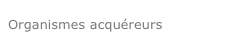 Organismes acquéreurs